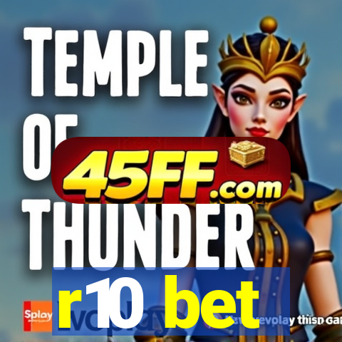 r10 bet